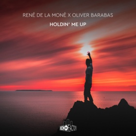 RENÉ DE LA MONÉ X OLIVER BARABAS - HOLDIN' ME UP